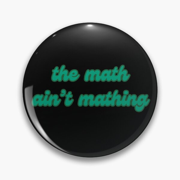 Item preview, The math ain't mathing designed and sold by Unrelateddesign.