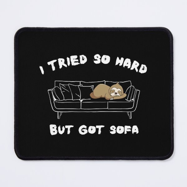 Item preview, I Tried So Hard But Got Sofa designed and sold by TeeHeeHeeStore.