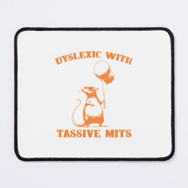 Item preview, Dyslexic With Massive Mitts Design – Funny Typographic Humor designed and sold by Colorful-Garden.