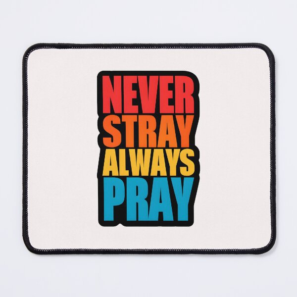 Item preview, Never Stray Always Pray Faith-Based Motivational Quote Design designed and sold by PolynesianGrace.