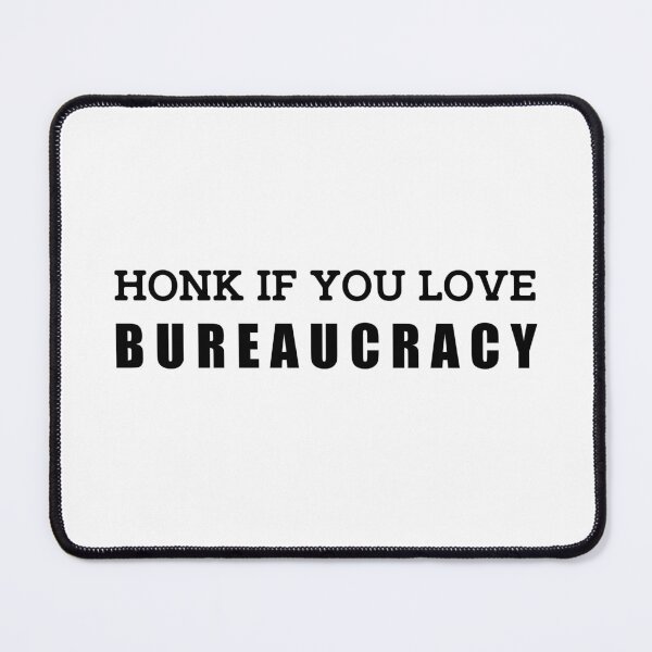 Item preview, Honk if you love bureaucracy designed and sold by DG MEME.