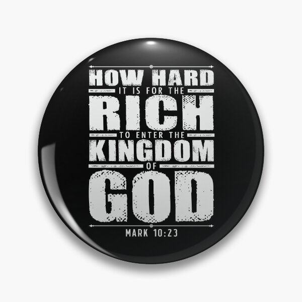 Item preview, Mark 10:23 How Hard It Is For The Rich To Enter The Kingdom Of God designed and sold by plushism.