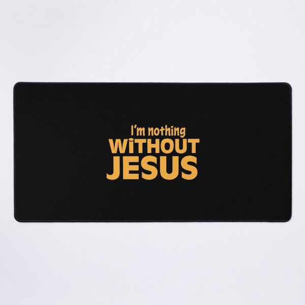 Item preview, I Am Nothing Without Jesus - Bible Verse designed and sold by CrossCrafted.
