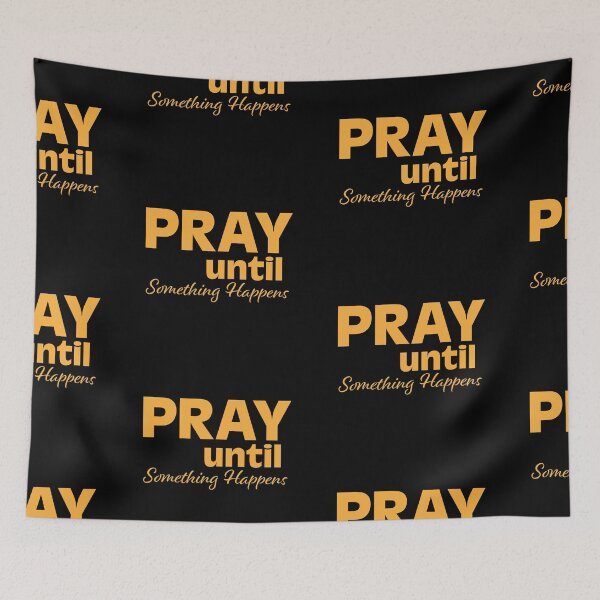 Item preview, Pray Until Something Happens - Christian  designed and sold by CrossCrafted.