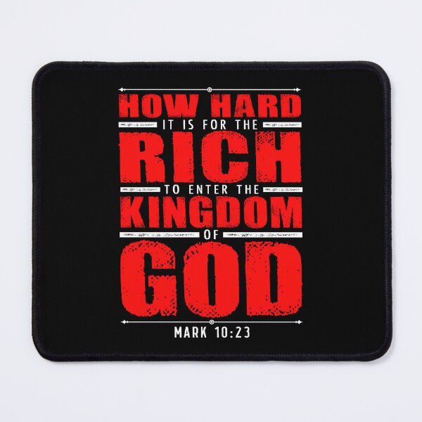 Item preview, Mark 10:23 How Hard It Is For The Rich To Enter The Kingdom Of God designed and sold by plushism.