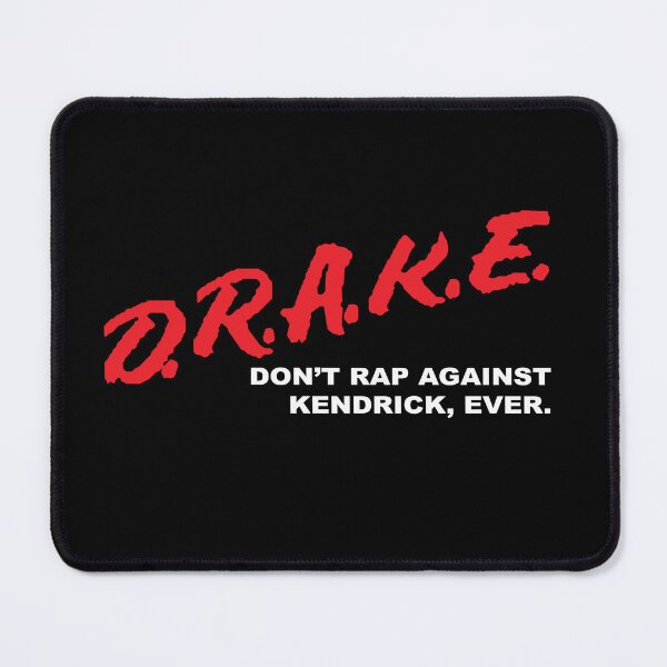 Item preview, D.R.A.K.E. - Don't Rap Against Kendrick, Ever designed and sold by sircle.