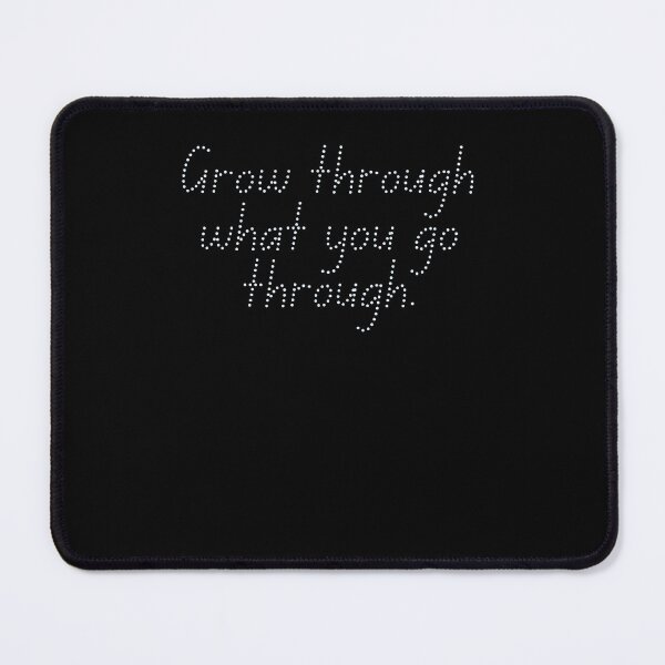 Item preview, Grow through what you go through. designed and sold by CrazyBYT.