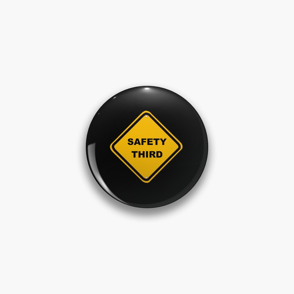 "Safety Third Sign" Poster for Sale by Artbysaeme | Redbubble