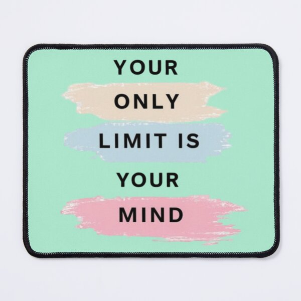 Item preview, Your Only Limit Is Your Mind designed and sold by Aise06.
