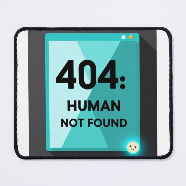 Item preview, 404: Human Not Found designed and sold by StormArte.