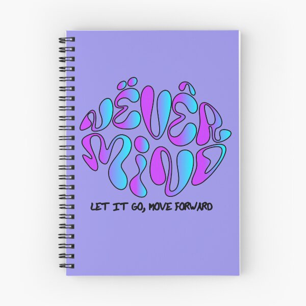 Item preview, NEVER MIND, LET IT GO , MOVE FORWARD designed and sold by FLOWERDREAMER.