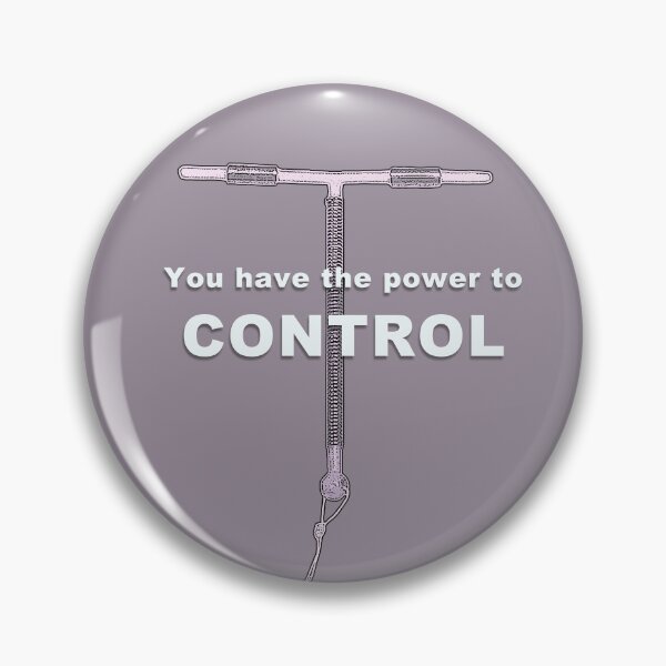 Item preview, The Power to Control - IUD designed and sold by WordyDreams.