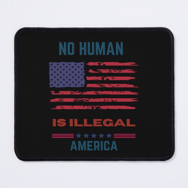 Item preview, NO HUMAN IS ILLEGAL AMERICA designed and sold by FestivityFinds.