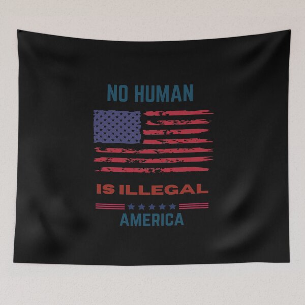 Item preview, NO HUMAN IS ILLEGAL AMERICA designed and sold by FestivityFinds.