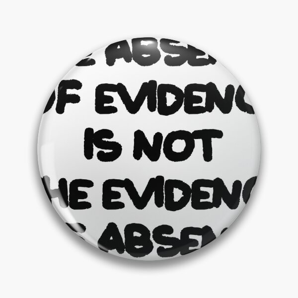 Item preview, The absence of evidence quote graffiti designed and sold by JashJhaveri.