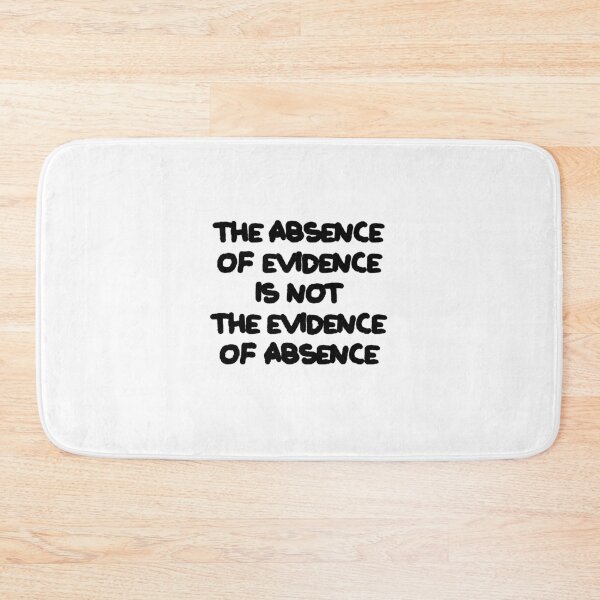 Item preview, The absence of evidence quote graffiti designed and sold by JashJhaveri.