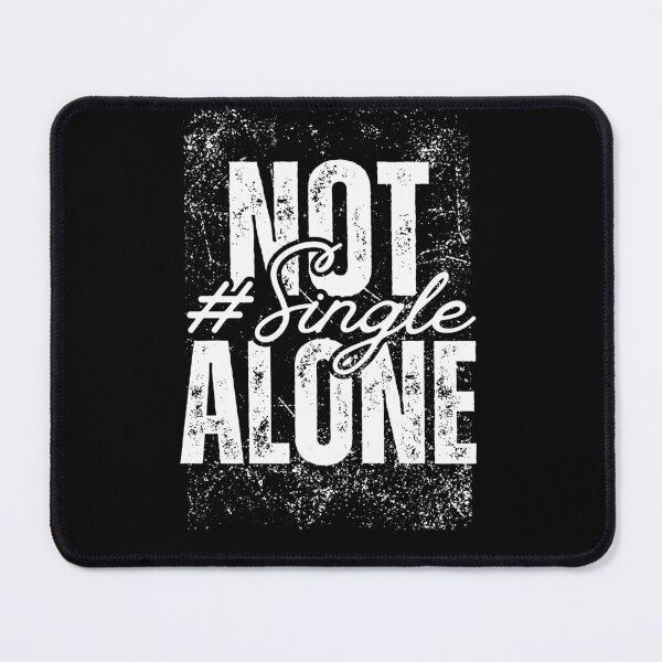 Item preview, #Single, NOT ALONE designed and sold by CrazyBYT.