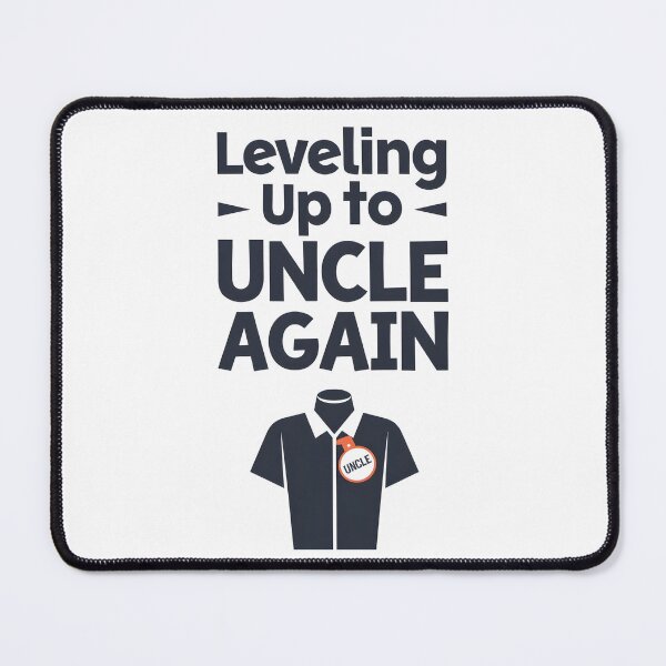 Item preview, Leveling Up To Uncle Again designed and sold by MaxxerDesigns.