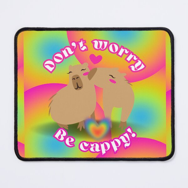 Item preview, Capybara, don't worry be cappy, cute, colorful, animals, rainbow, pink designed and sold by Eternity Eventually.
