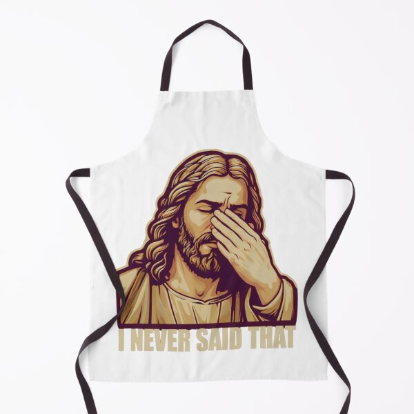 Item preview,  Funny Jesus  I never said that designed and sold by  Any Mood Designs.