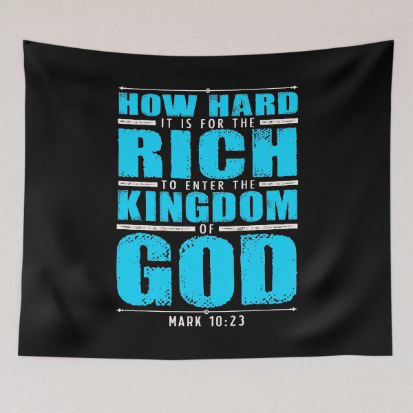 Item preview, Mark 10:23 How Hard It Is For The Rich To Enter The Kingdom Of God designed and sold by plushism.