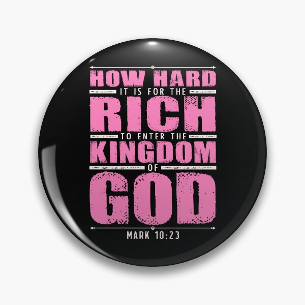 Item preview, Mark 10:23 How Hard It Is For The Rich To Enter The Kingdom Of God designed and sold by plushism.