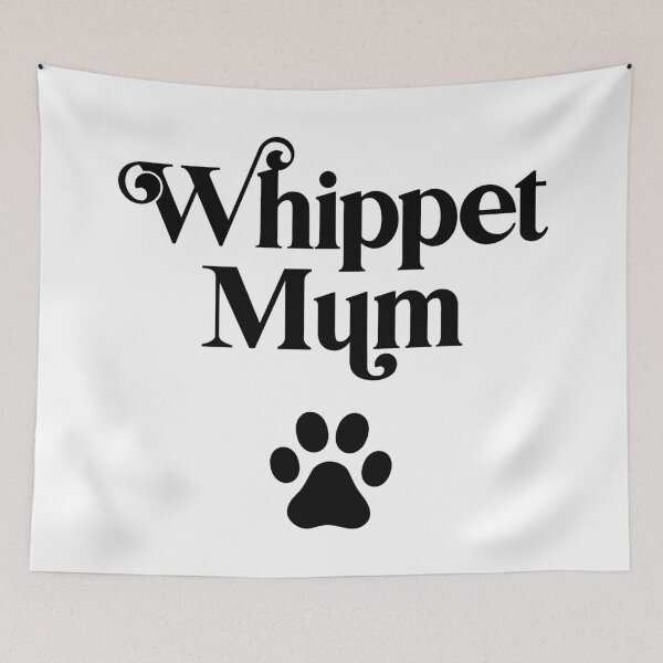 Item preview, Whippet Mum designed and sold by PaulSDesign.