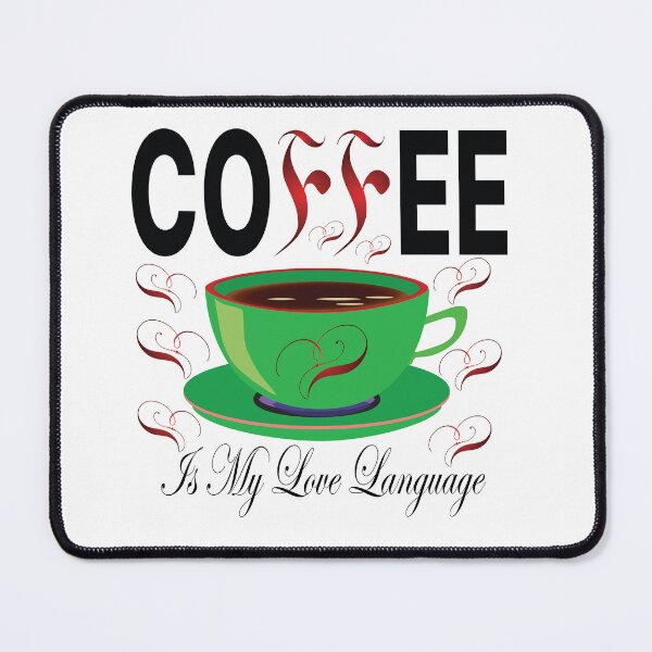 Item preview, Coffee Is My Love Language designed and sold by SAIDDIA.