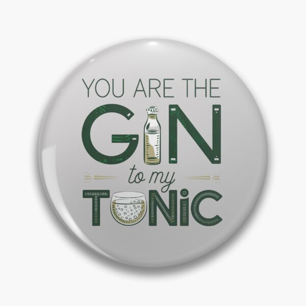 Item preview, You are the gin to my tonic. designed and sold by 123ks.