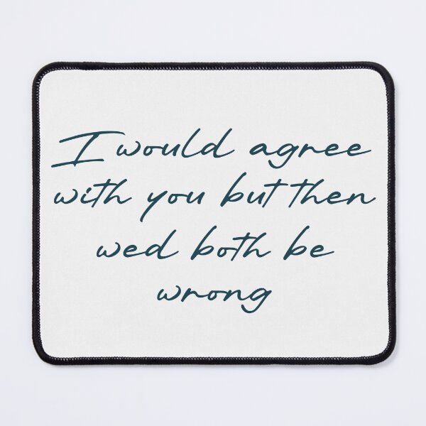 Item preview, I would agree with you, but then we’d both be wrong designed and sold by Ninjacatoff.