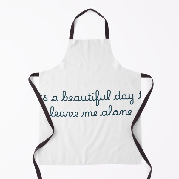 Item preview, It’s a beautiful day to leave me alone designed and sold by Ninjacatoff.