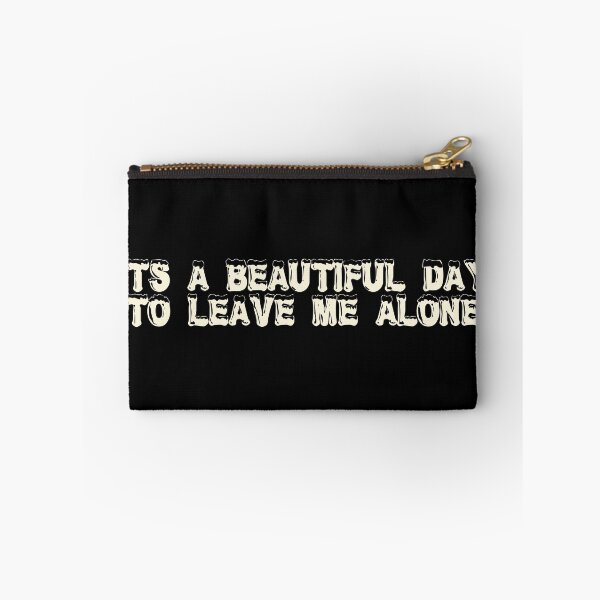 Item preview, It’s a beautiful day to leave me alone designed and sold by Ninjacatoff.