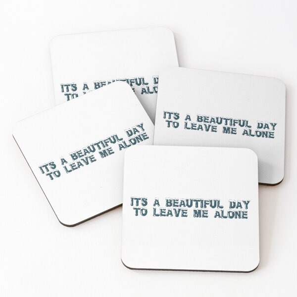 Item preview, It’s a beautiful day to leave me alone designed and sold by Ninjacatoff.