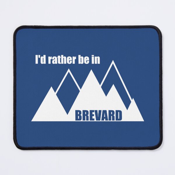 Item preview, I'd Rather Be In Brevard North Carolina Mountain designed and sold by Esskay Designs.
