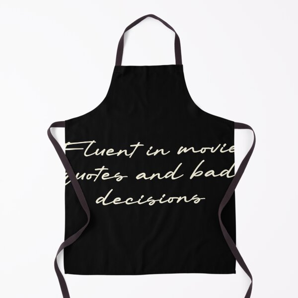 Item preview, Fluent in movie quotes and bad decisions designed and sold by Ninjacatoff.