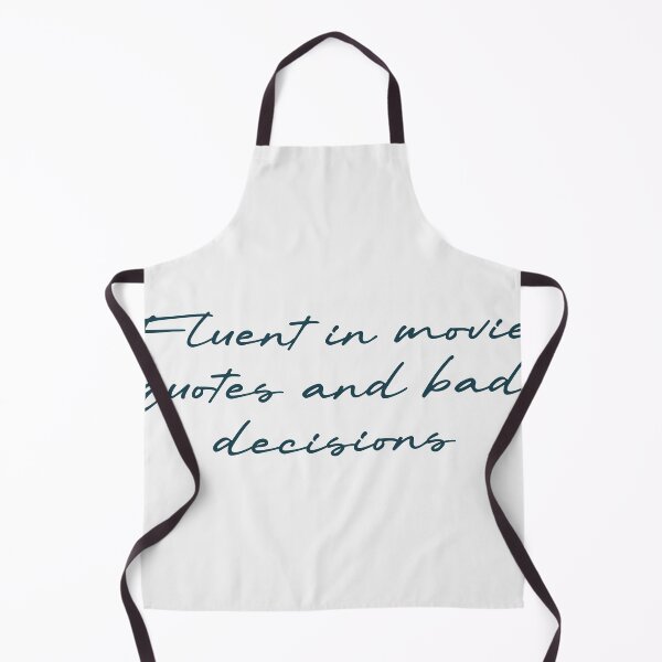 Item preview, Fluent in movie quotes and bad decisions designed and sold by Ninjacatoff.
