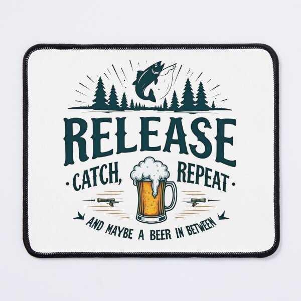 Item preview, Catch, Release, Repeat… and Maybe a Beer in Between! designed and sold by pandk25.