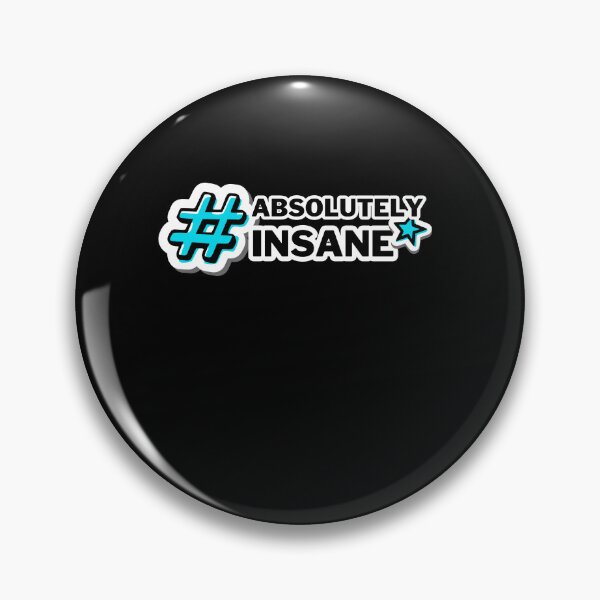 Item preview, #AbsolutelyInsane designed and sold by CrazyBYT.