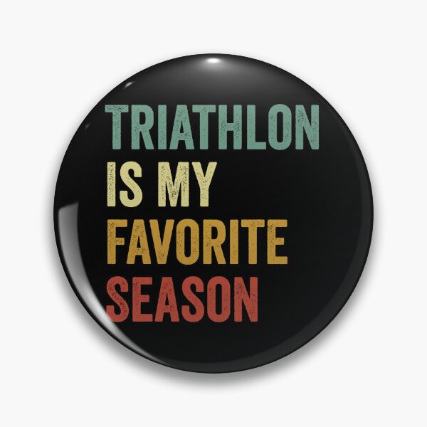 Item preview, Triathlon Is My Favorite Season Triathlon Lover designed and sold by RareBunny.