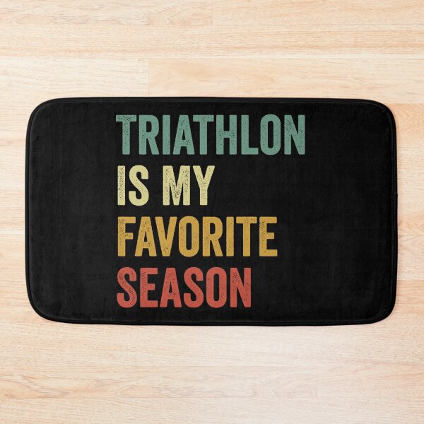 Item preview, Triathlon Is My Favorite Season Triathlon Lover designed and sold by RareBunny.