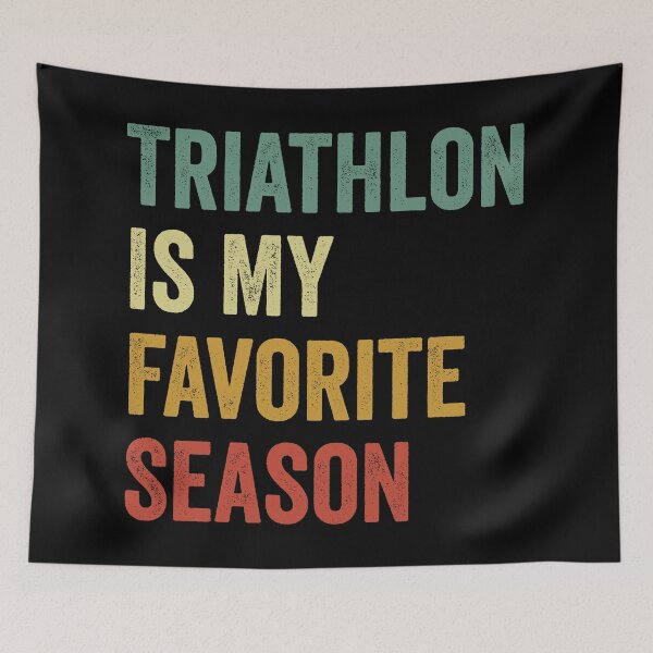 Item preview, Triathlon Is My Favorite Season Triathlon Lover designed and sold by RareBunny.