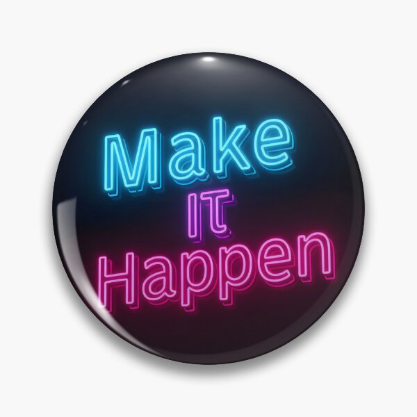 Item preview, Neon Sign Saying 'Make It Happen' on Black Background designed and sold by RUMOOROZ.