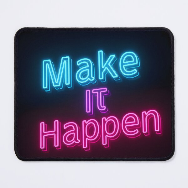 Item preview, Neon Sign Saying 'Make It Happen' on Black Background designed and sold by RUMOOROZ.