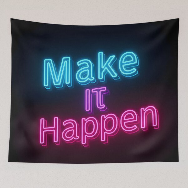 Item preview, Neon Sign Saying 'Make It Happen' on Black Background designed and sold by RUMOOROZ.