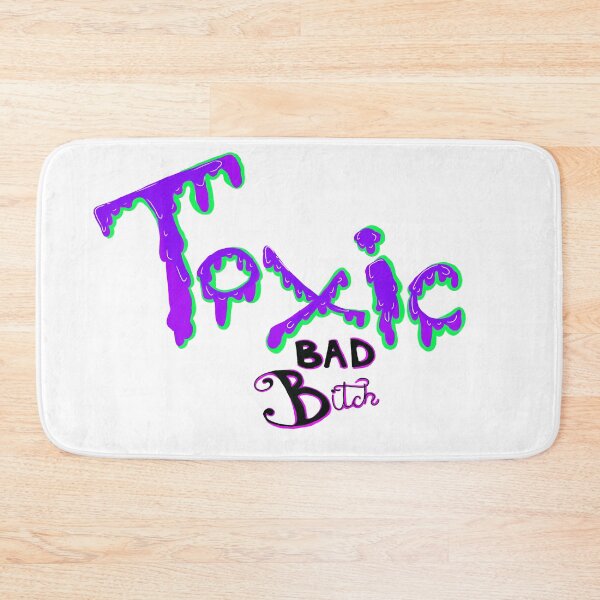Item preview, Toxic bad bitch designed and sold by Kalhanne.