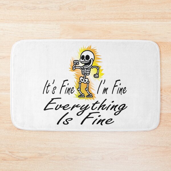 Item preview, It's Fine I'm Fine Everything Is Fine designed and sold by SAIDDIA.
