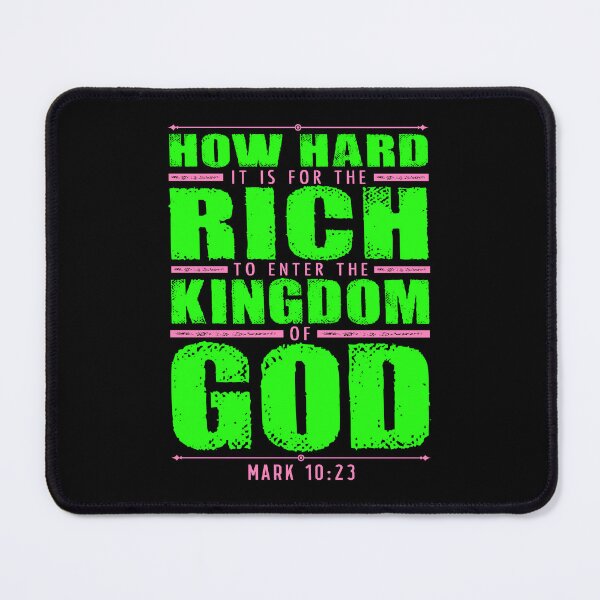 Item preview, Mark 10:23 How Hard It Is For The Rich To Enter The Kingdom Of God designed and sold by plushism.