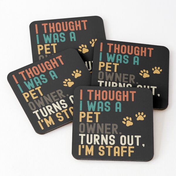 Item preview, Pet Owner? Nope, Just Staff! Funny Animal Design designed and sold by PosiPrints.