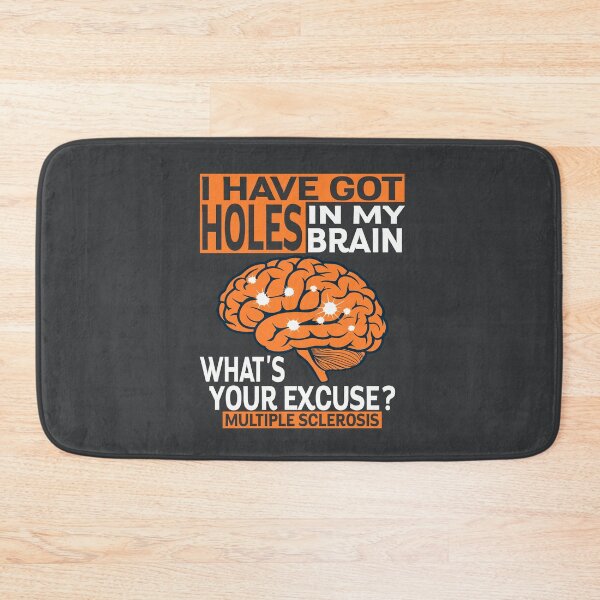 Item preview, MS I've Got Holes In My Brain Multiple Sclerosis Awareness designed and sold by Colorfulman.