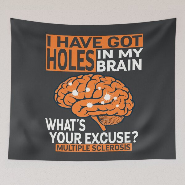 Item preview, MS I've Got Holes In My Brain Multiple Sclerosis Awareness designed and sold by Colorfulman.